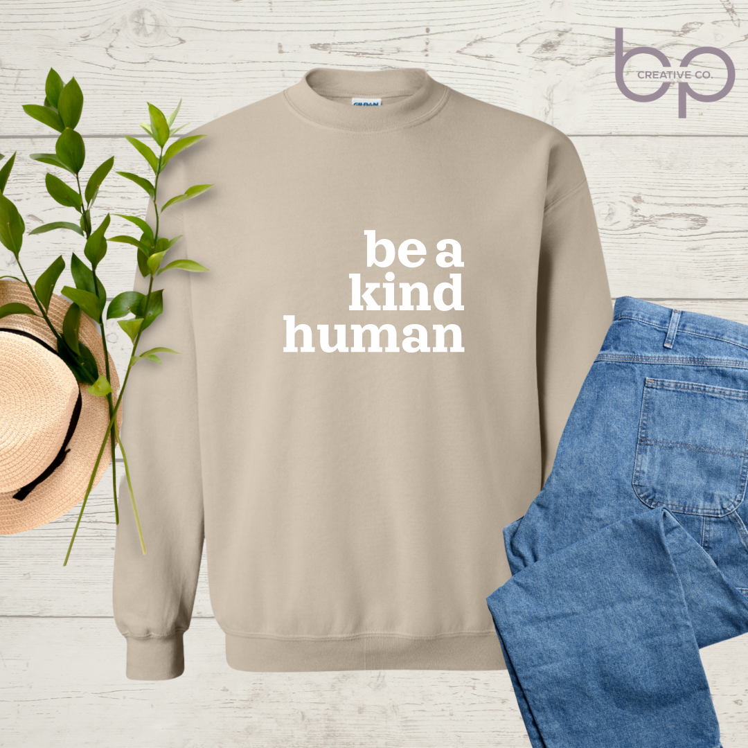 be a kind human