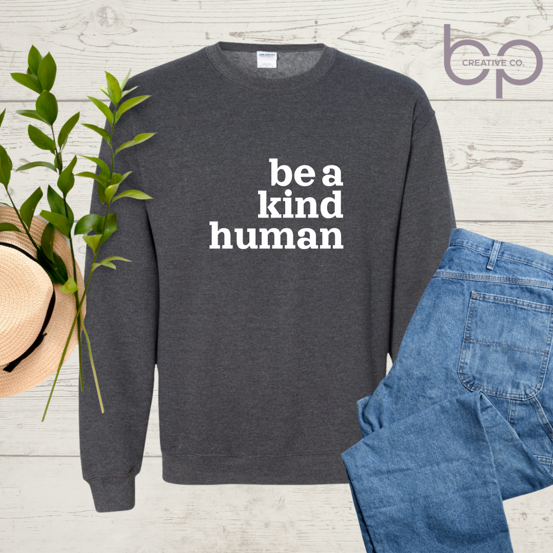 be a kind human