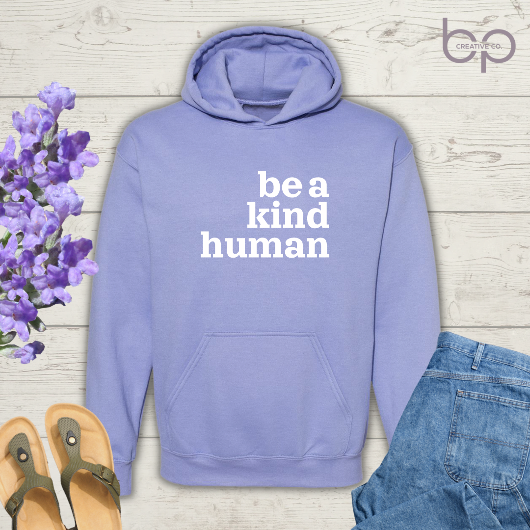 be a kind human